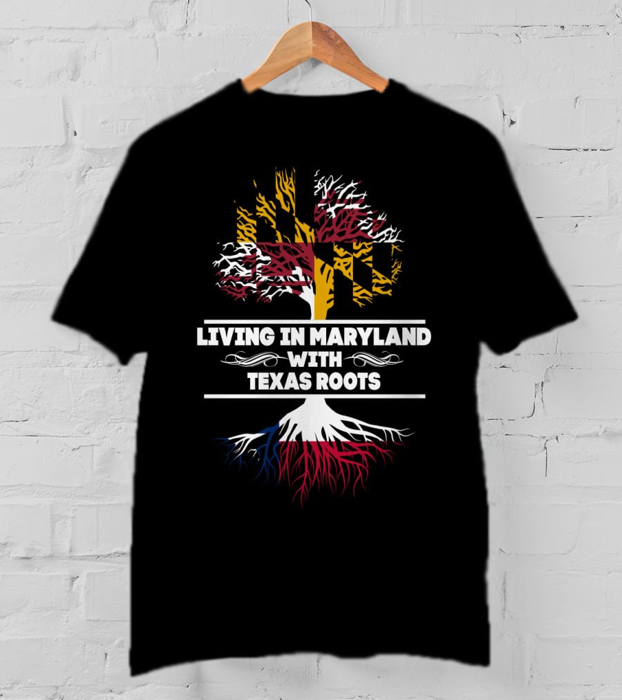 Living In Maryland With Texas Roots Flag-Inspired Tree T-Shirt