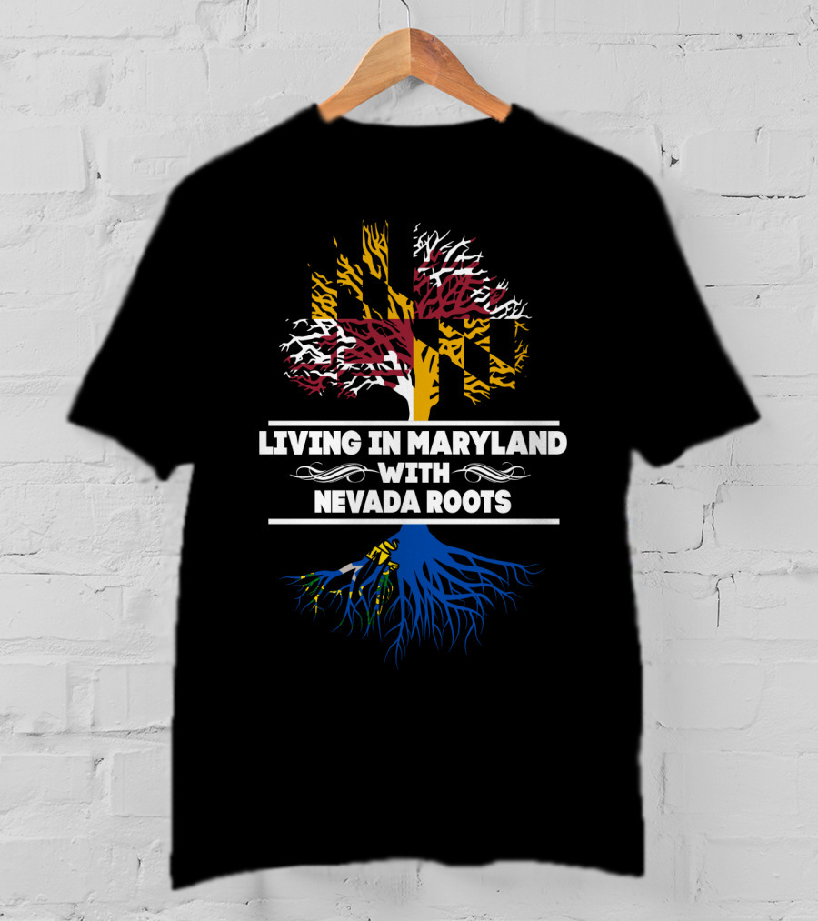 Living In Maryland With Nevada Roots Maryland Flag Tree T-Shirt