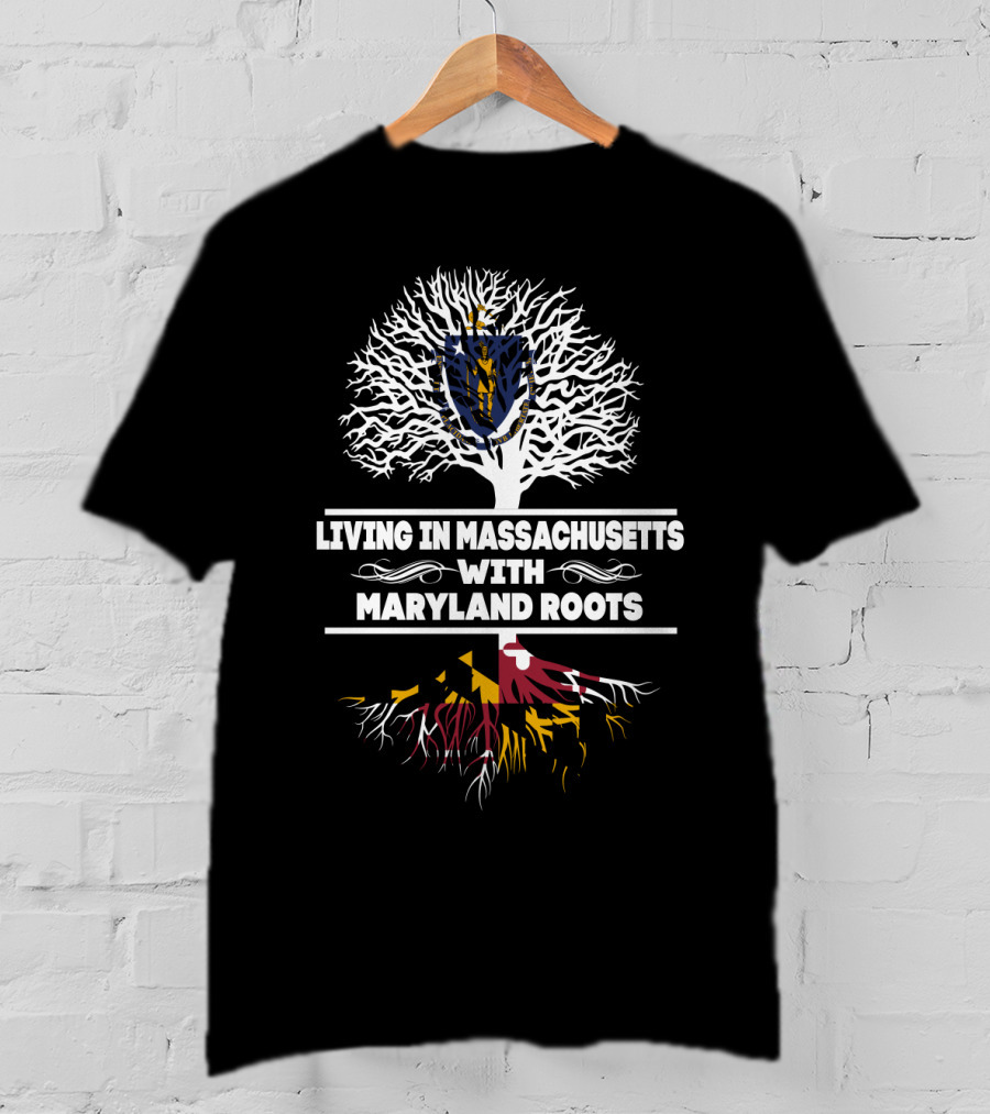 Massachusetts Life With Deep Maryland Roots Emblem Featuring State Flags Tree T-Shirt