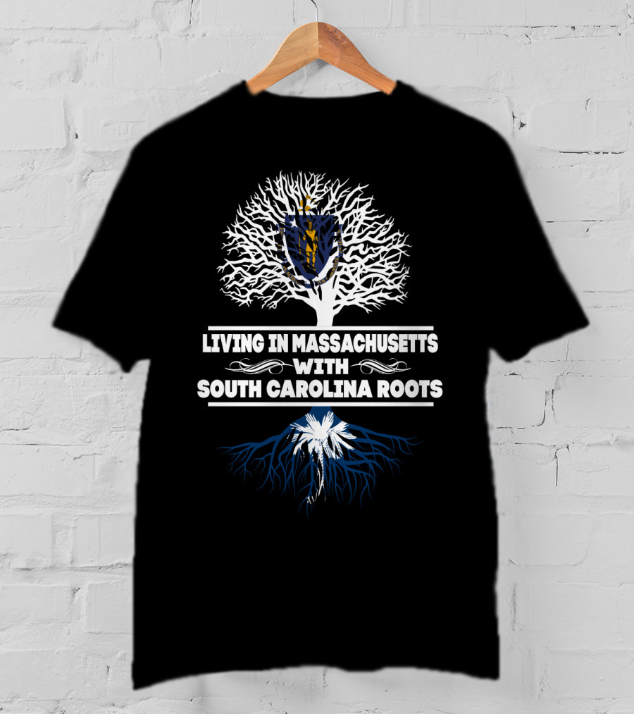 Living In Massachusetts With South Carolina Roots Tree Symbolism T-Shirt