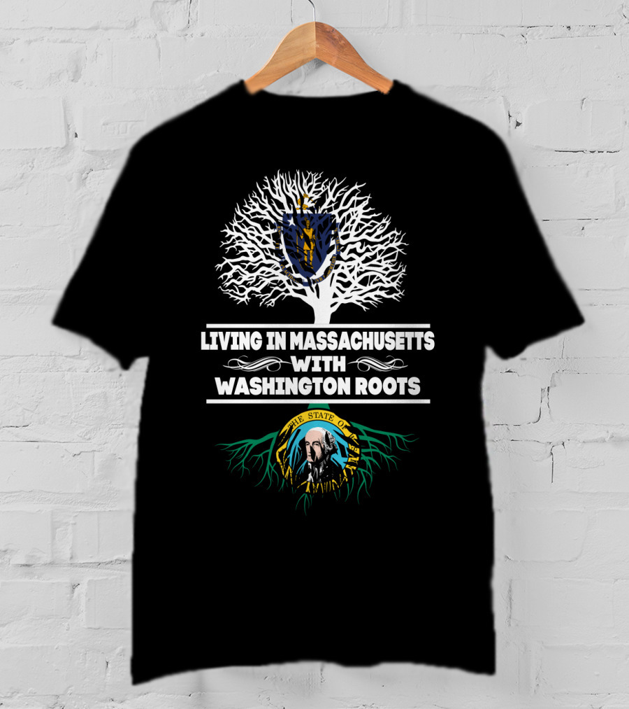 Massachusetts Living With Washington State Roots Tree T-Shirt
