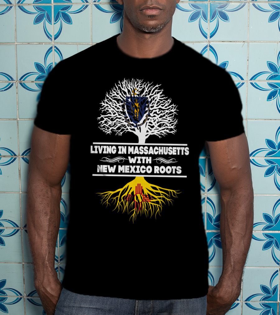 Discovering The Blend: Massachusetts Living With Deep New Mexico Roots Featuring State Symbols T-Shirt