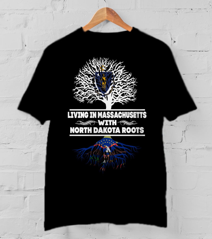 Massachusetts Living With Deep North Dakota Roots State Pride Graphics T-Shirt