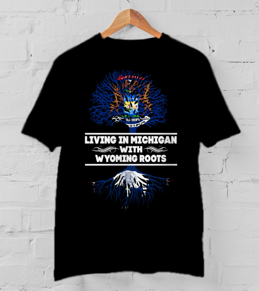 Living In Michigan With Wyoming Roots Michigan Coat Of Arms And Tree T-Shirt