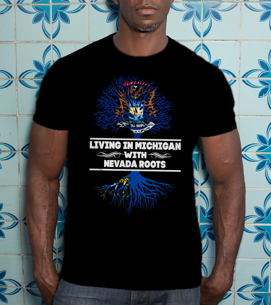 Michigan Pride Meets Nevada Heritage: State Roots And Branches Connection T-Shirt