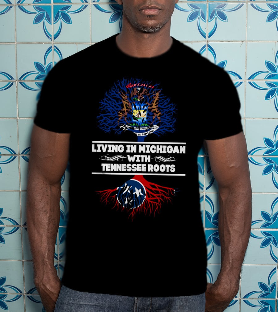 Michigan State Emblem With Tennessee Flag Roots - Living In Michigan With Tennessee Roots T-Shirt