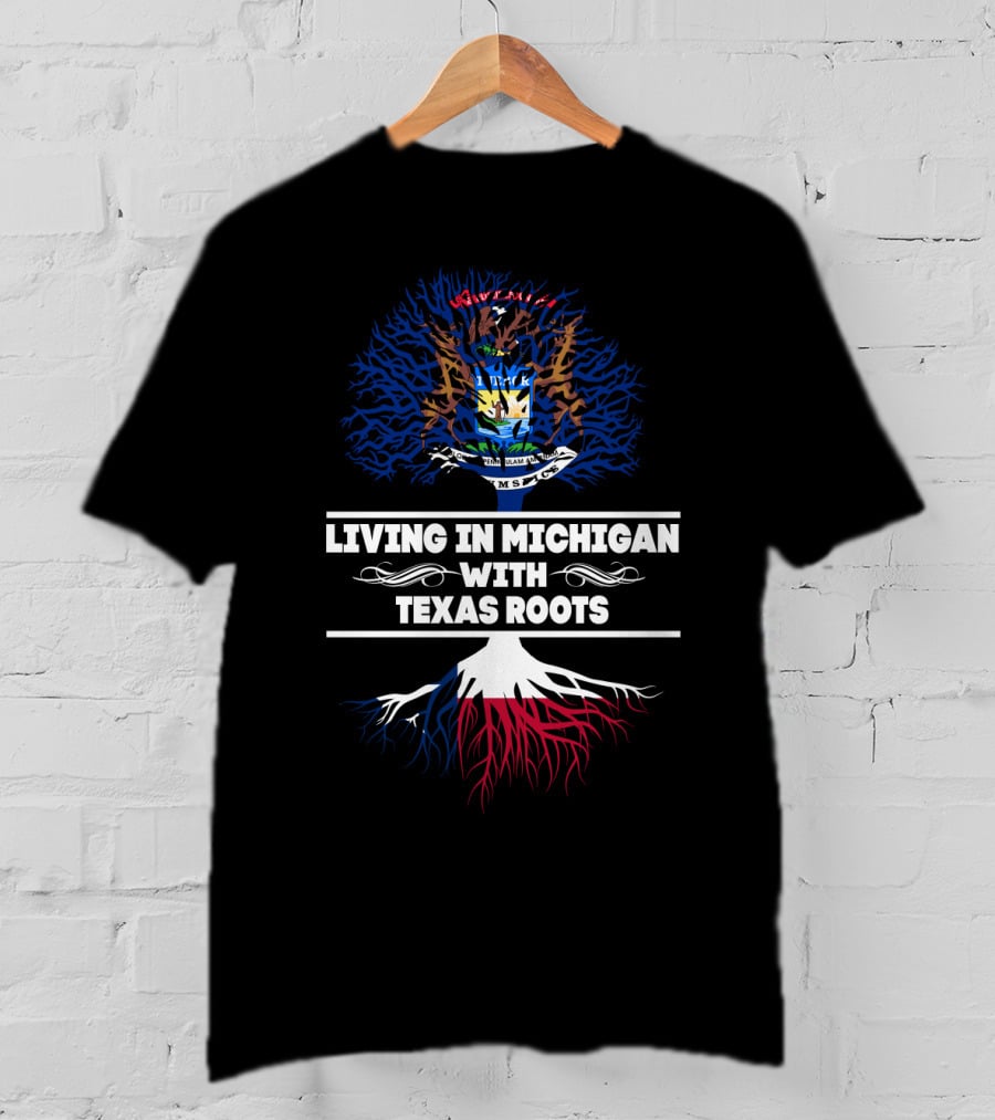 Living In Michigan With Texas Roots Embracing Blue And Red Tree Of Life And Michigan State Crest T-Shirt