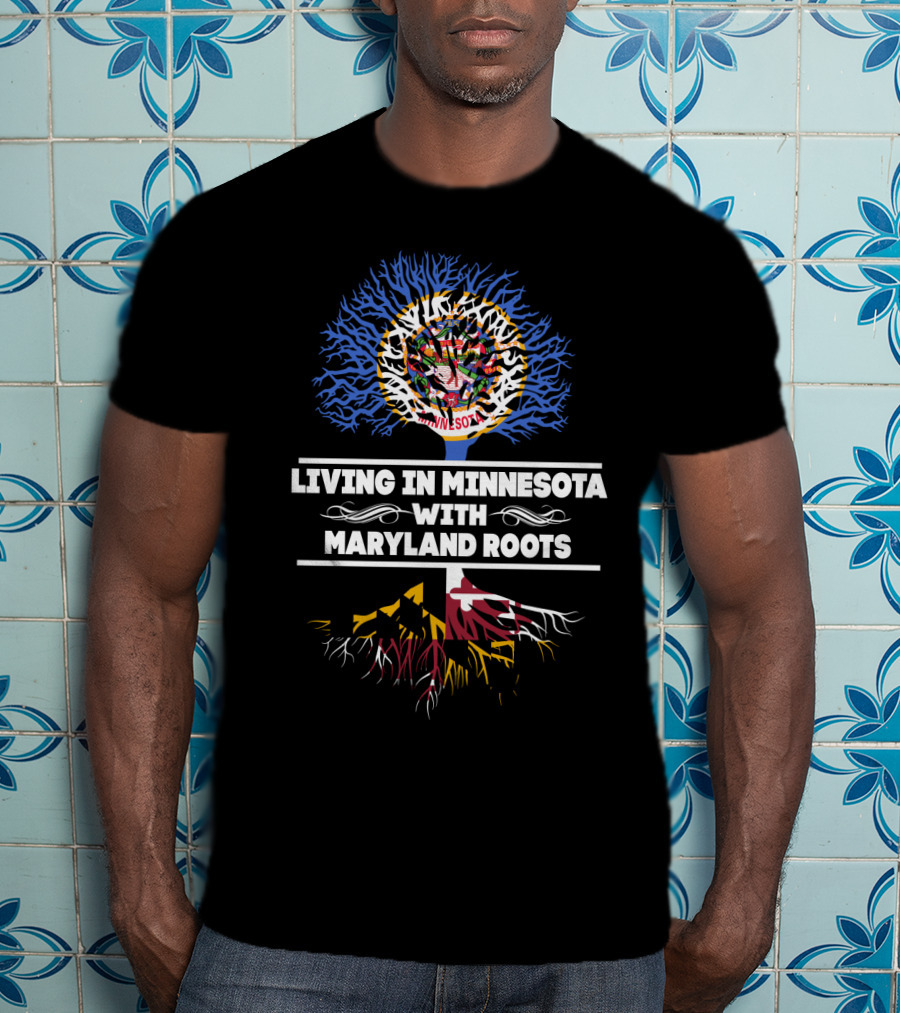 Minnesota Pride With Maryland Heritage In Tree Roots T-Shirt