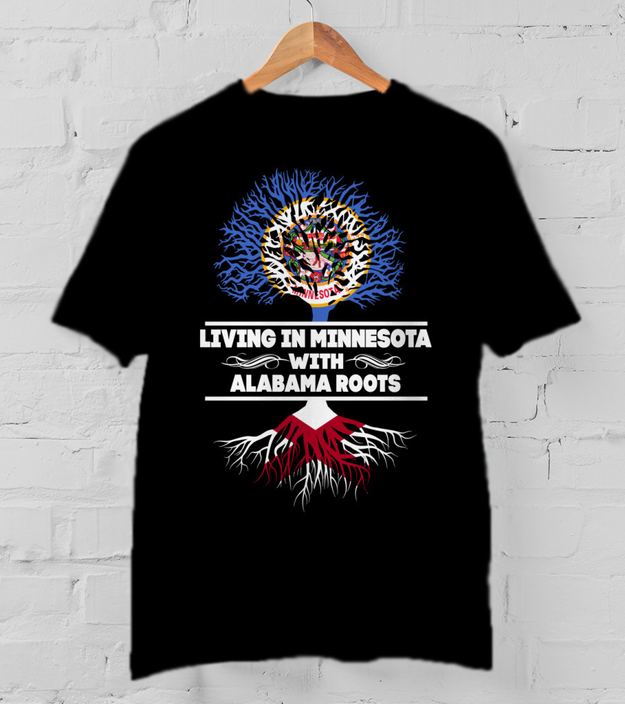 Living In Minnesota With Alabama Roots Minnesota State Tree Flag T-Shirt