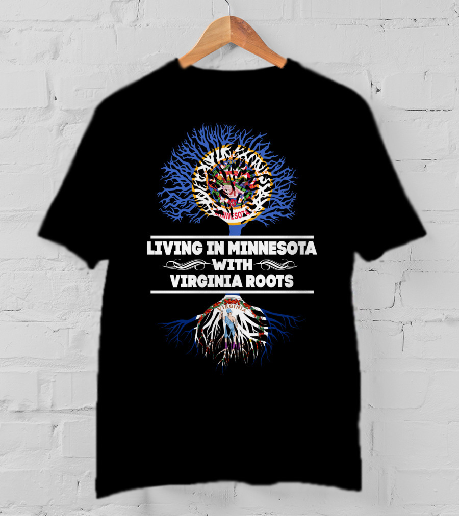 Living In Minnesota With Virginia Roots Tree Design Featuring State Flags T-Shirt