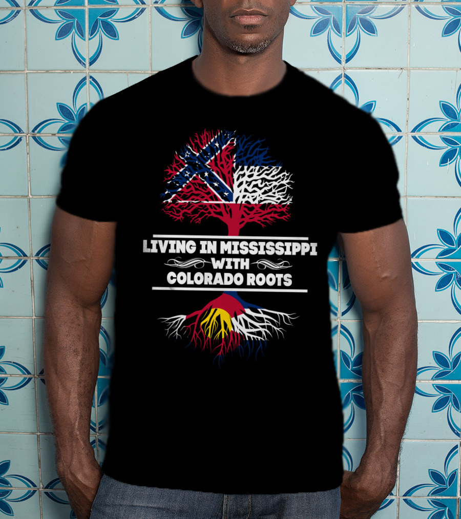 Mississippi Life With Deep Colorado Connection Tree Roots Featuring State Flags T-Shirt