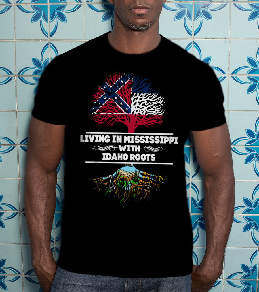 Mississippi Life With Deep Idaho Roots And State Flag Symbolism T-Shirt