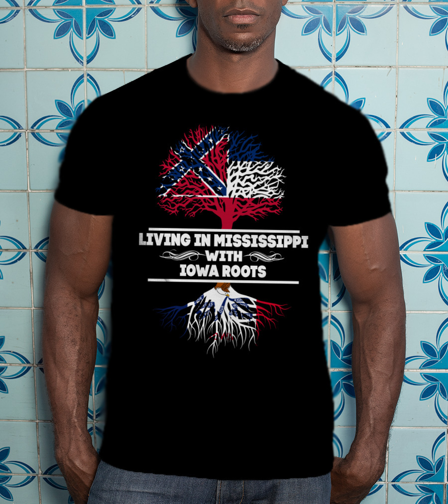 Living In Mississippi With IOWA Roots Flag-Themed Tree T-Shirt