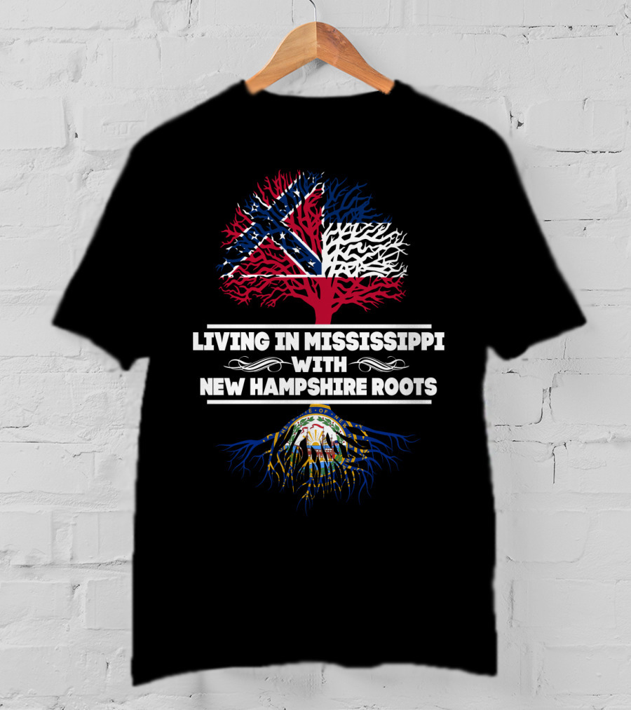 Living In Mississippi With New Hampshire Roots Featuring Mississippi Flag And New Hampshire Seal T-Shirt