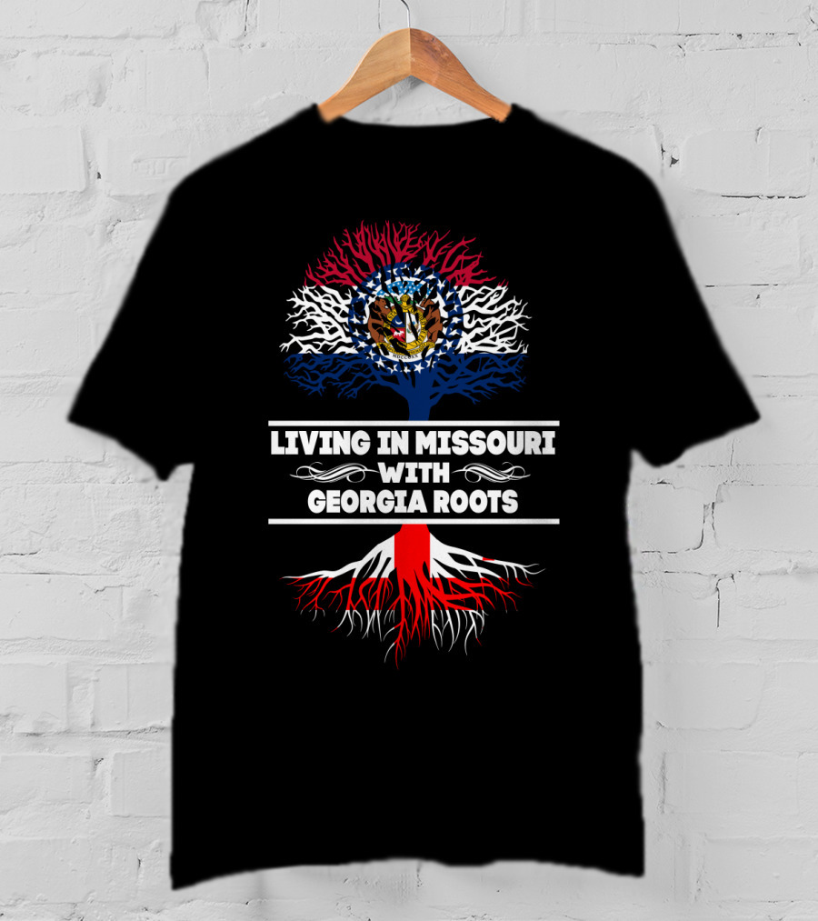Living In Missouri With Georgia Roots Missouri Flag Tree And Red White Blue Roots T-Shirt