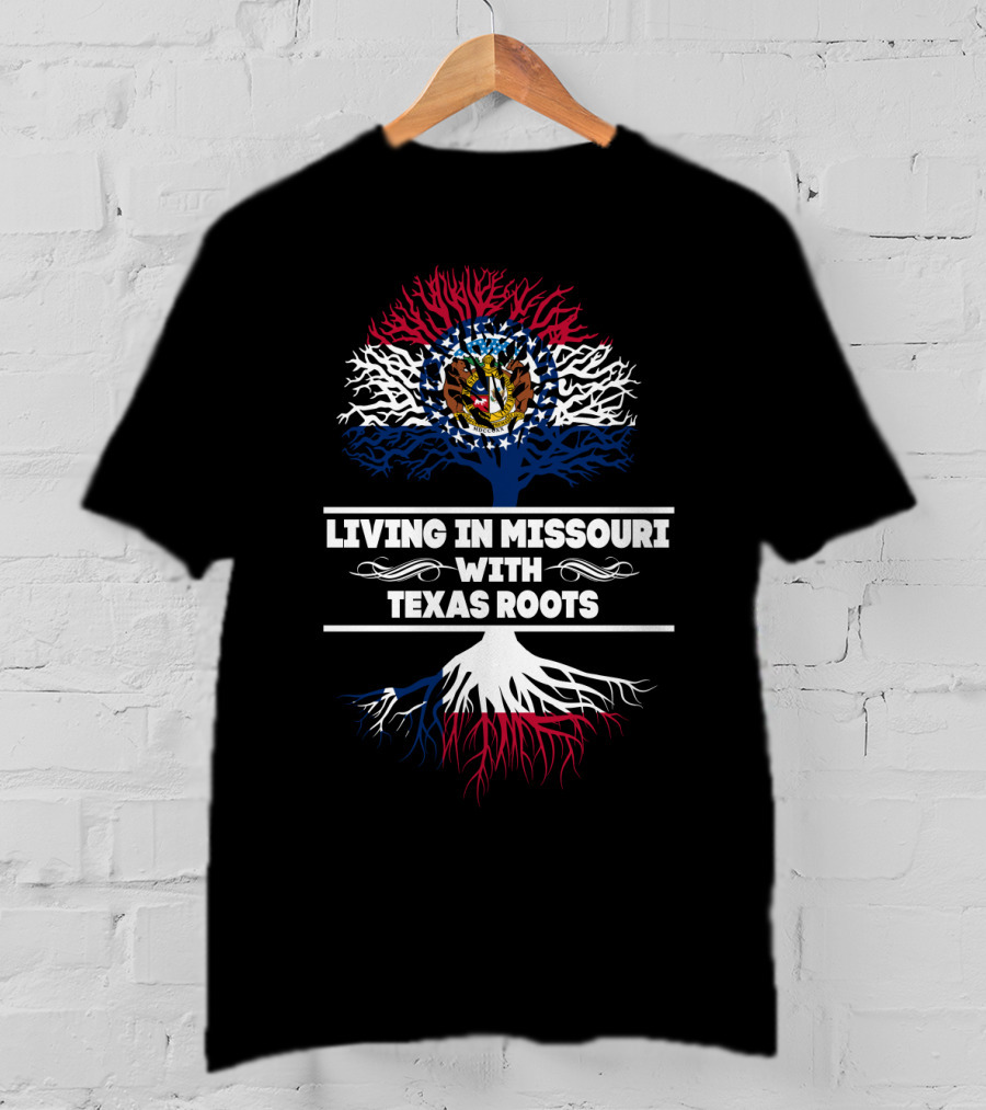 Living In Missouri With Texas Roots Missouri Flag Tree T-Shirt