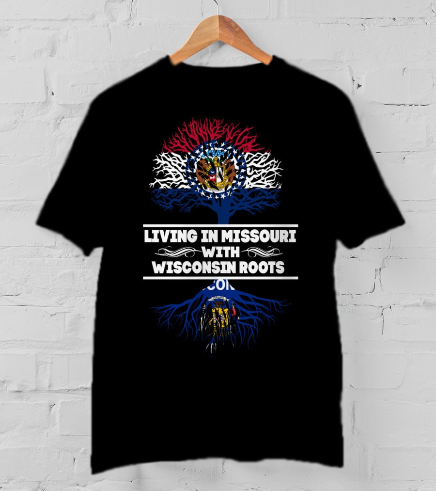 Living In Missouri With Wisconsin Roots Showcasing State Symbols And Heritage T-Shirt