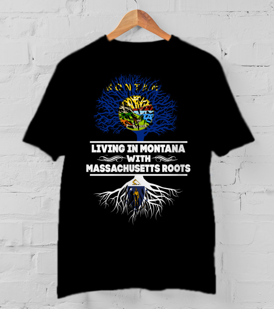 Living In Montana With Massachusetts Roots Tree Graphic Featuring State Flag Elements T-Shirt