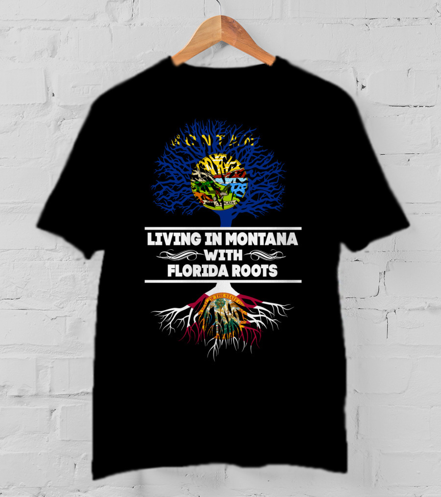 Montana Living With Florida Roots State Flag Tree Symbolism T-Shirt