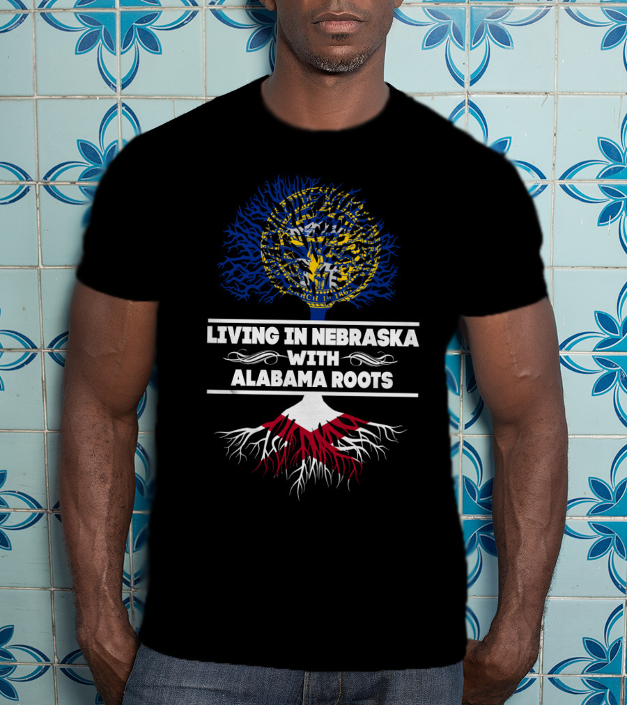 Living In Nebraska With Alabama Roots Tree Design Featuring Nebraska State Seal T-Shirt