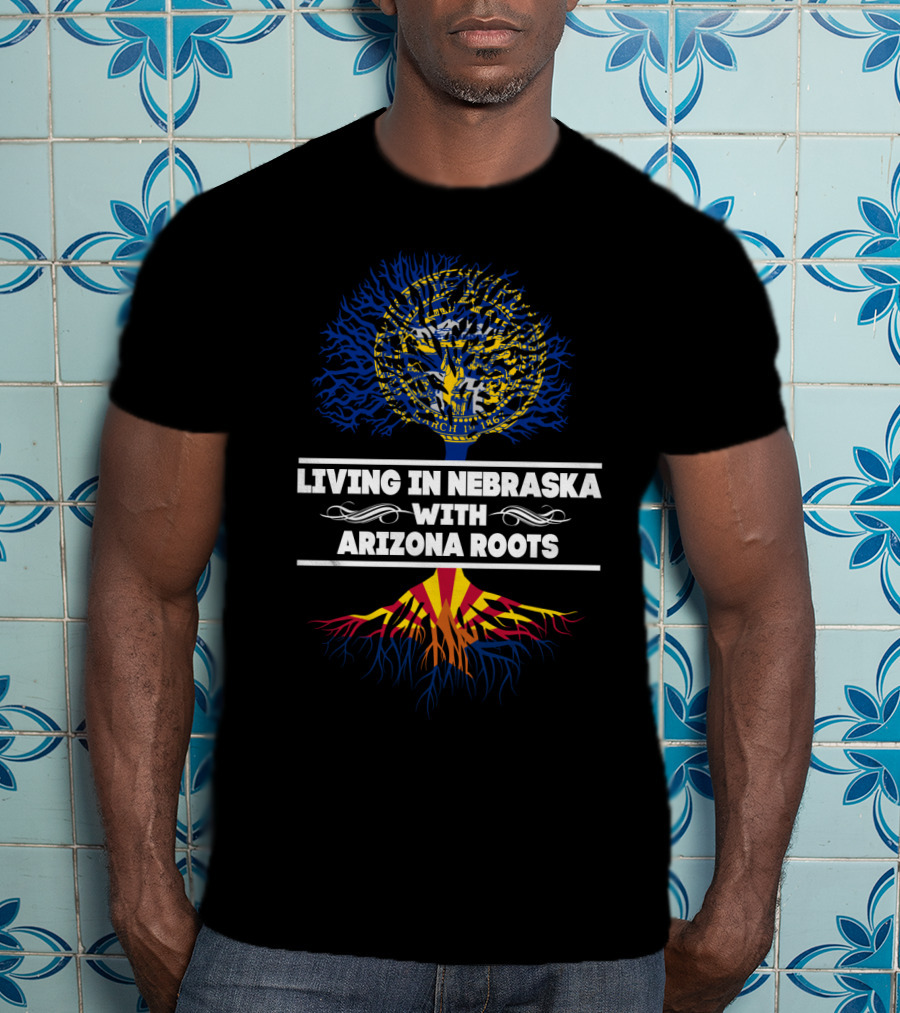 Nebraska Life Embracing Heritage Of Arizona With State Seal And Flag Roots T-Shirt