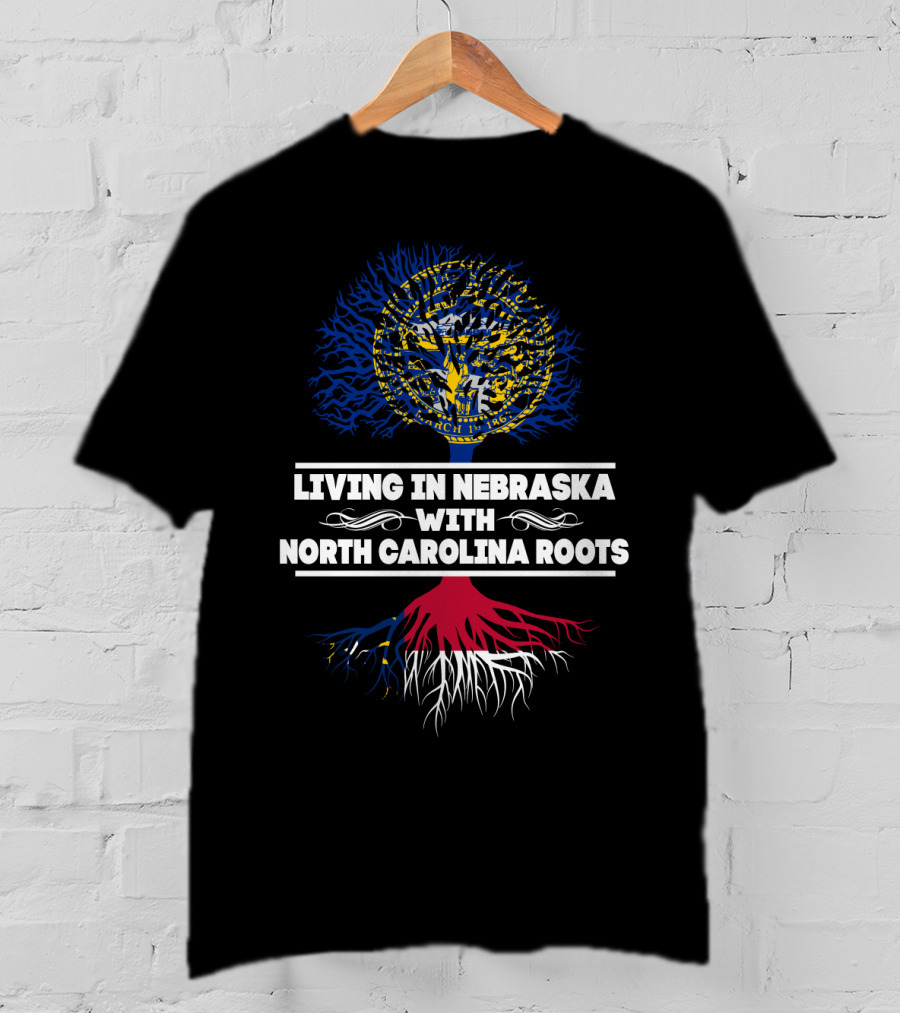 Nebraska Living With Deep North Carolina Roots State Love Tree T-Shirt