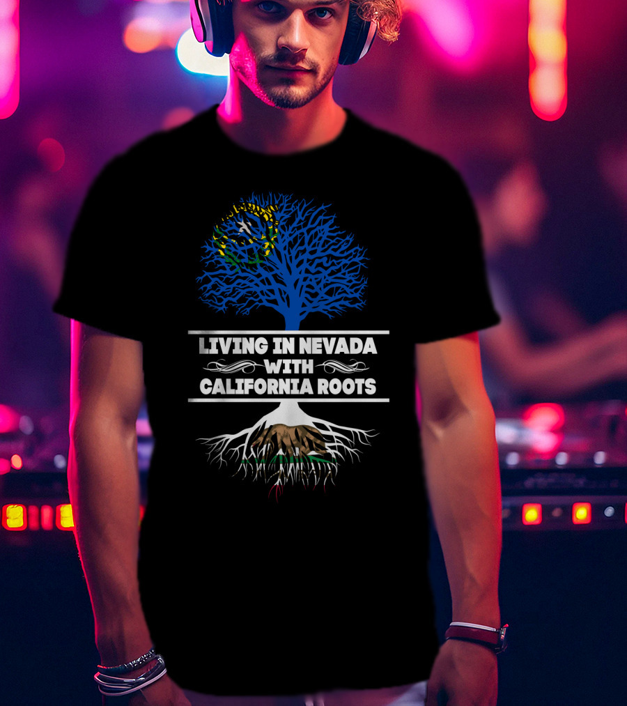 Living In Nevada With California Roots Blue Tree T-Shirt