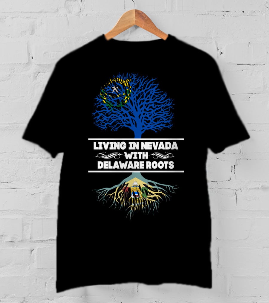 Living In Nevada Embracing Delaware Roots With Iconic State Symbols And Tree T-Shirt