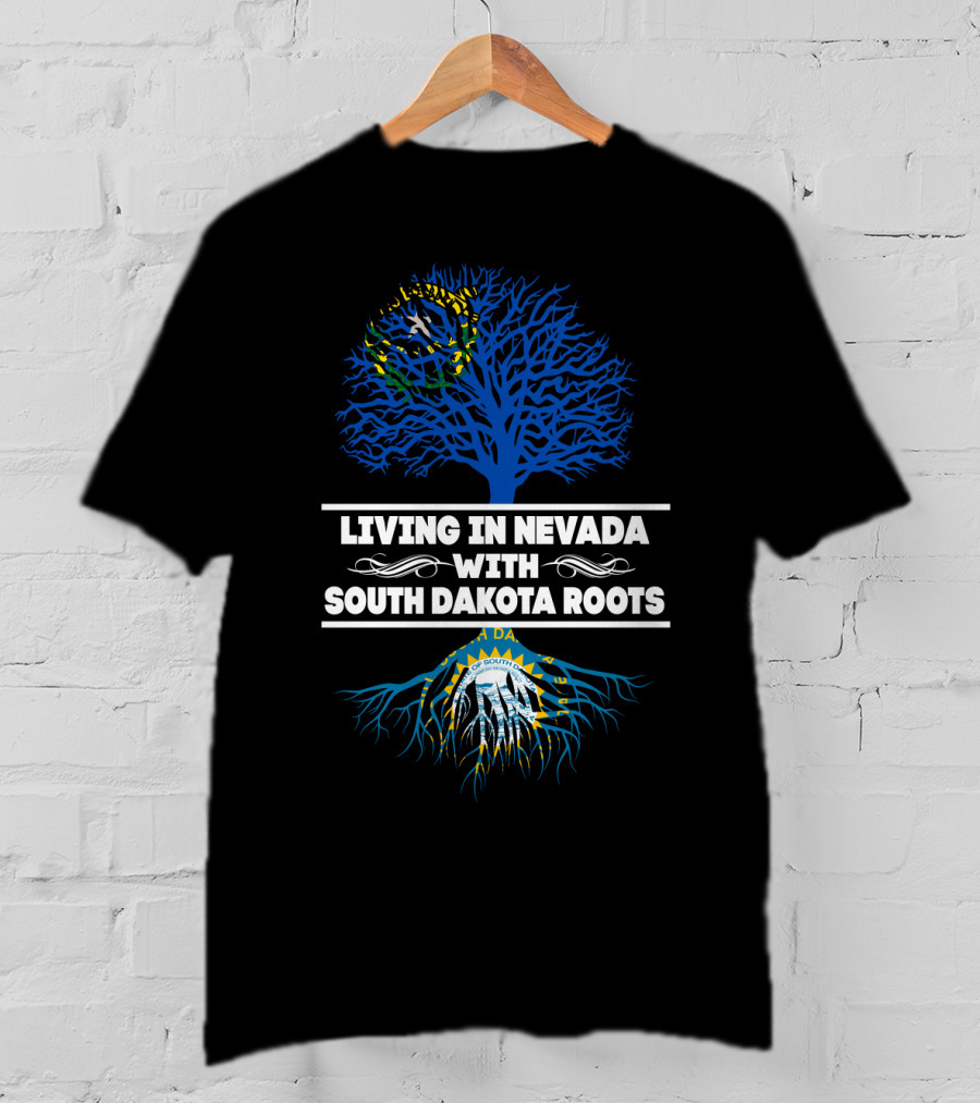 Living In Nevada Celebrating South Dakota Heritage With State Flag Roots T-Shirt