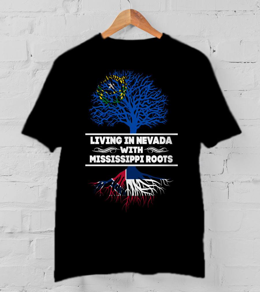 Nevada Life With Deep Mississippi Roots And Tree Symbolism T-Shirt