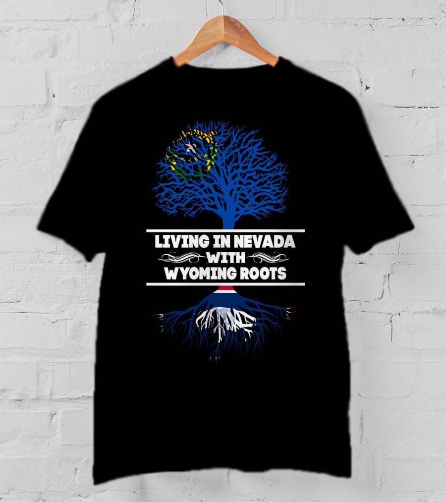 Wyoming Heritage Meets Nevada Residency Illustrated By State-Themed Tree And Roots T-Shirt