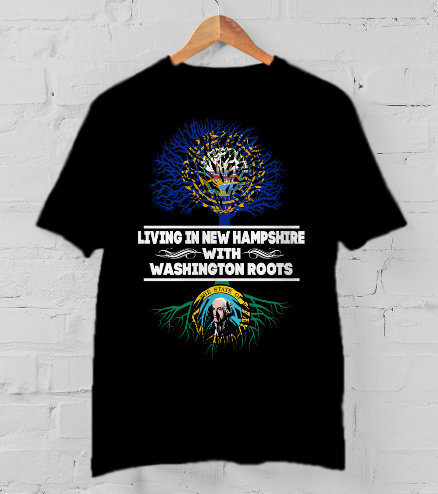 Living In New Hampshire With Washington State Symbols And Roots Flag T-Shirt
