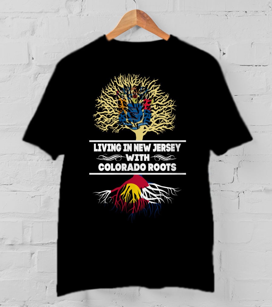 New Jersey Pride With Colorado Roots Embracing Both States Heritage T-Shirt