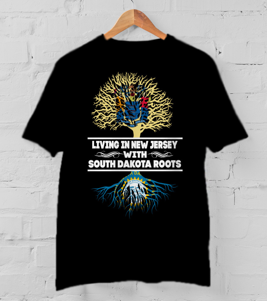 New Jersey Living With Deep South Dakota Roots And State Seal T-Shirt