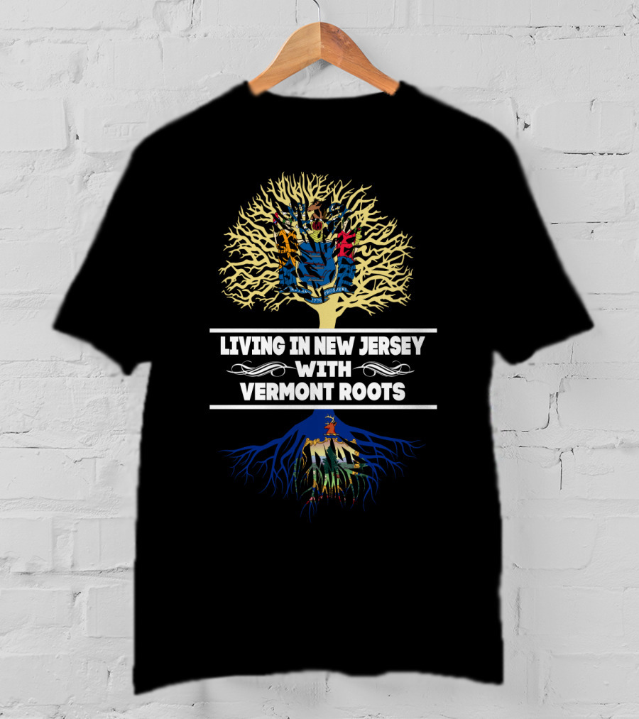 Living In New Jersey With Vermont Roots Featuring New Jersey And Vermont Iconic Symbols Tree T-Shirt