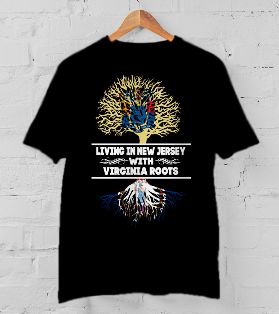 Living In New Jersey Blending State Pride With Deep Virginia Roots Tree Symbolism T-Shirt