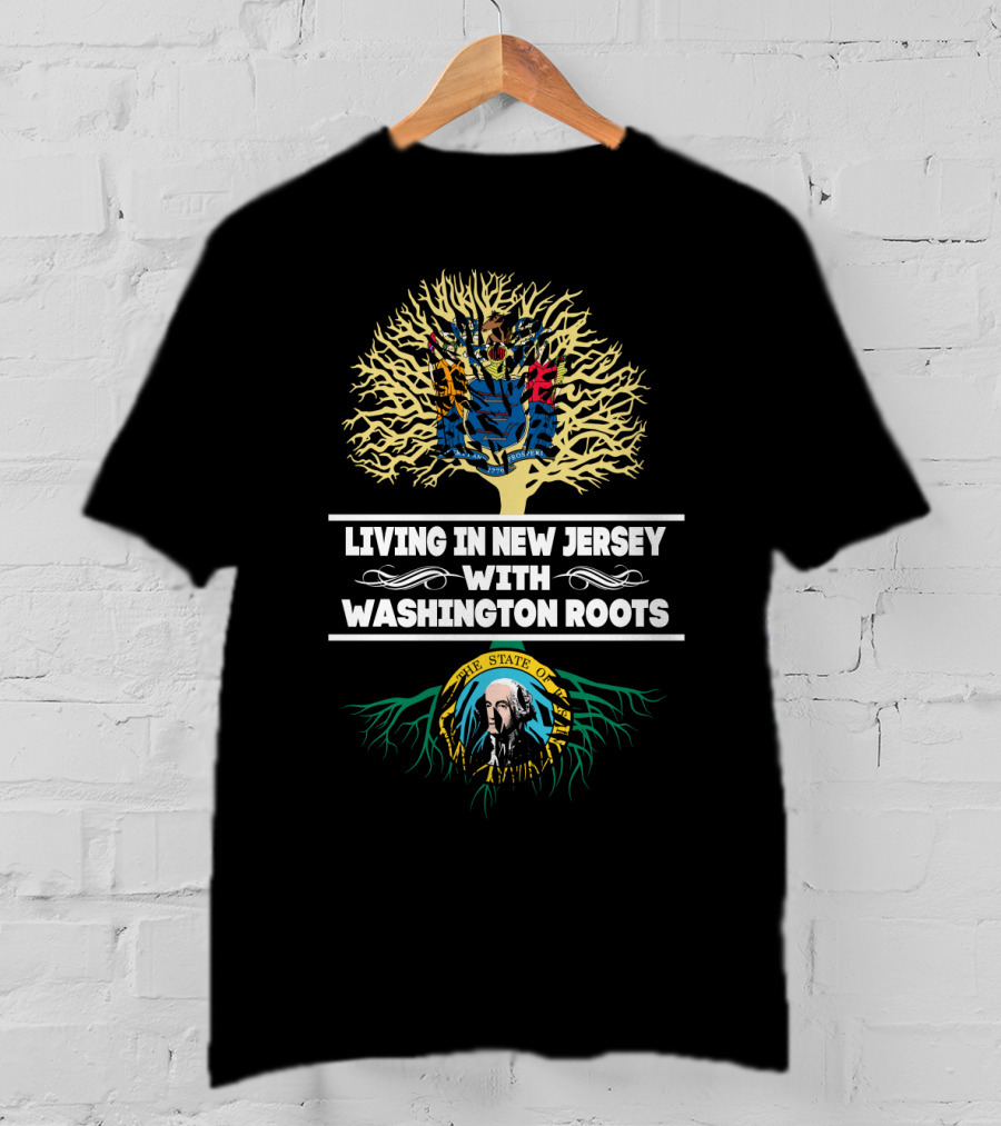 Living In New Jersey Embracing Washington State Tree Roots With Flags And Symbols T-Shirt