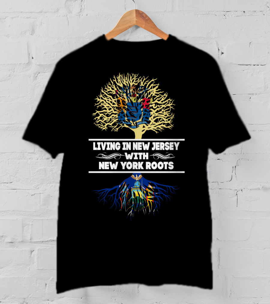 Living In New Jersey With New York Roots Tree And State Symbols T-Shirt