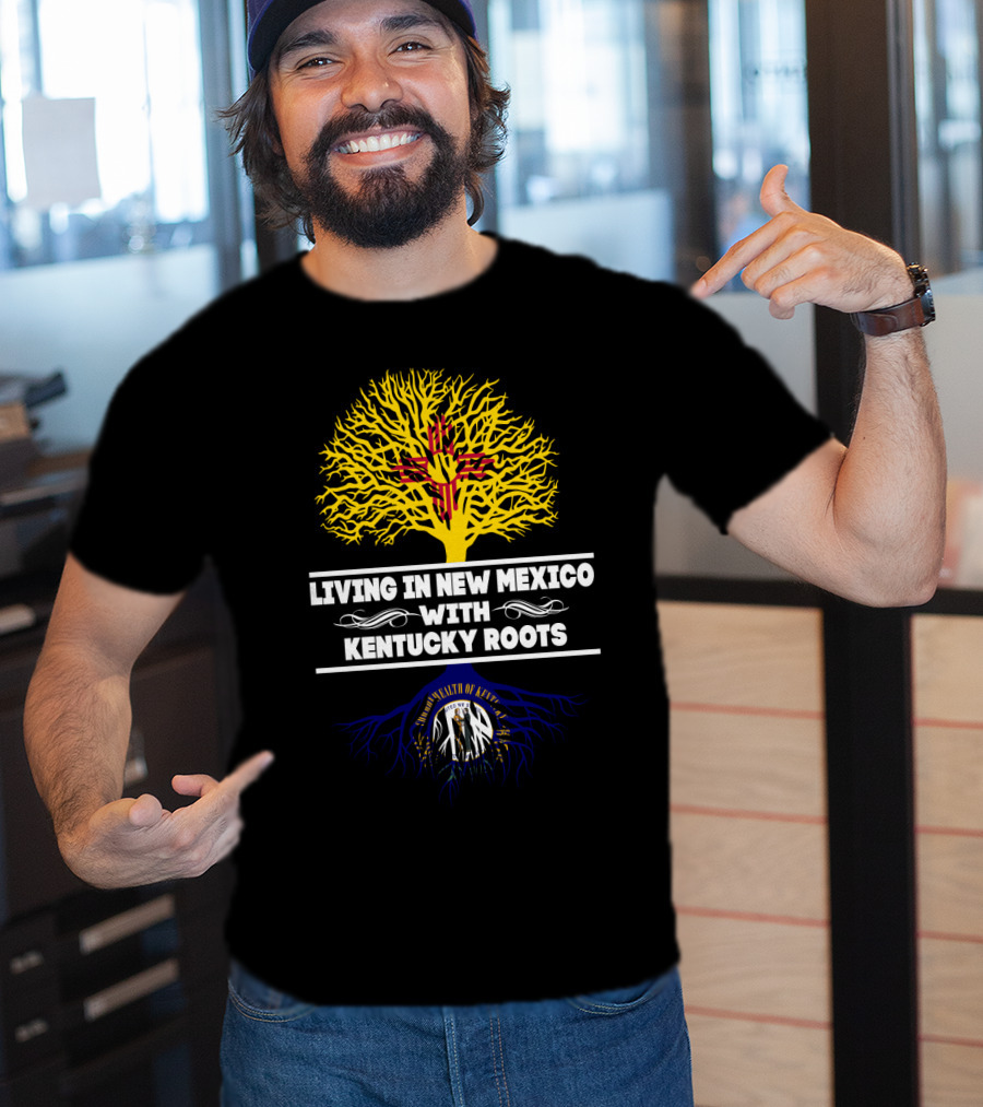Living In New Mexico With Kentucky Roots Zia And Commonwealth Tree T-Shirt