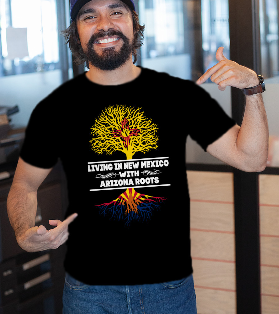 New Mexico Zia And Arizona Flag Tree: Living In New Mexico With Arizona Roots T-Shirt