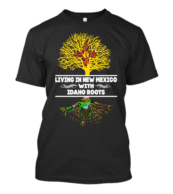 Living In New Mexico With IDAHO Roots Zia Symbol Tree And Gem State Landscape T-Shirt