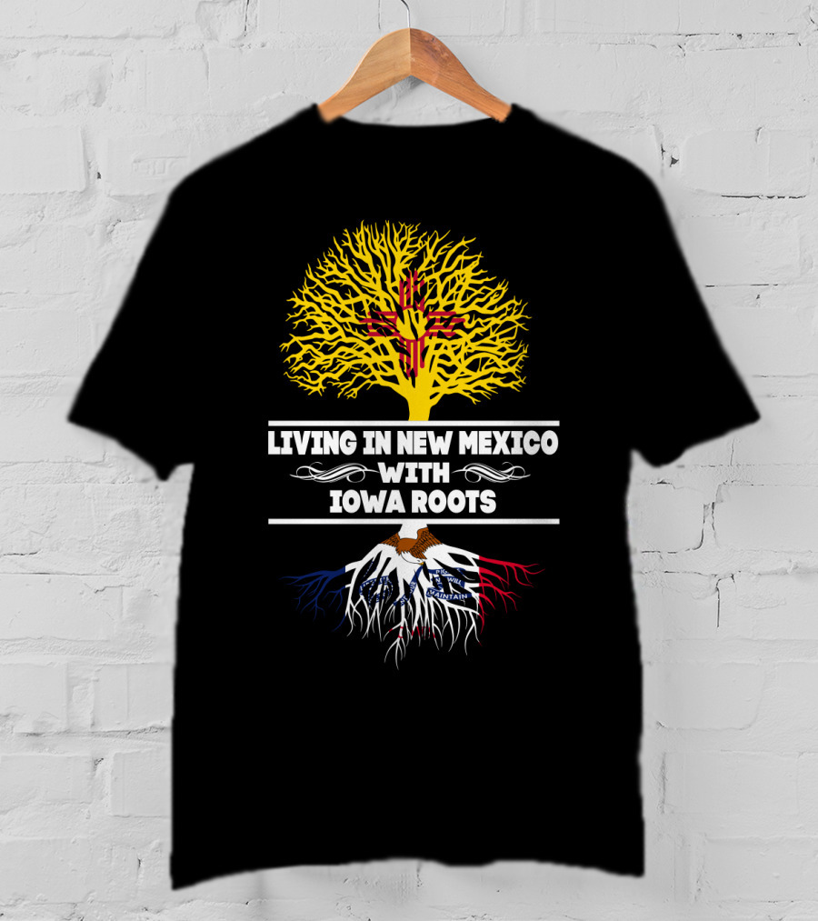 New Mexico Living With Iowa Roots Featuring Zia Symbol And Iowa State Flag Elements T-Shirt