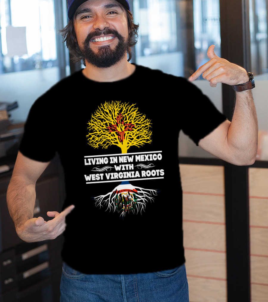 Living In New Mexico With West Virginia Roots Zia Symbol And State Seal Tree T-Shirt
