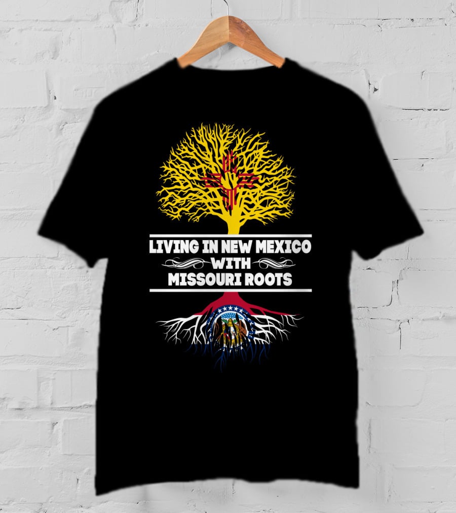 Living In New Mexico With Missouri Roots Zia Symbol Tree And Missouri State Seal T-Shirt