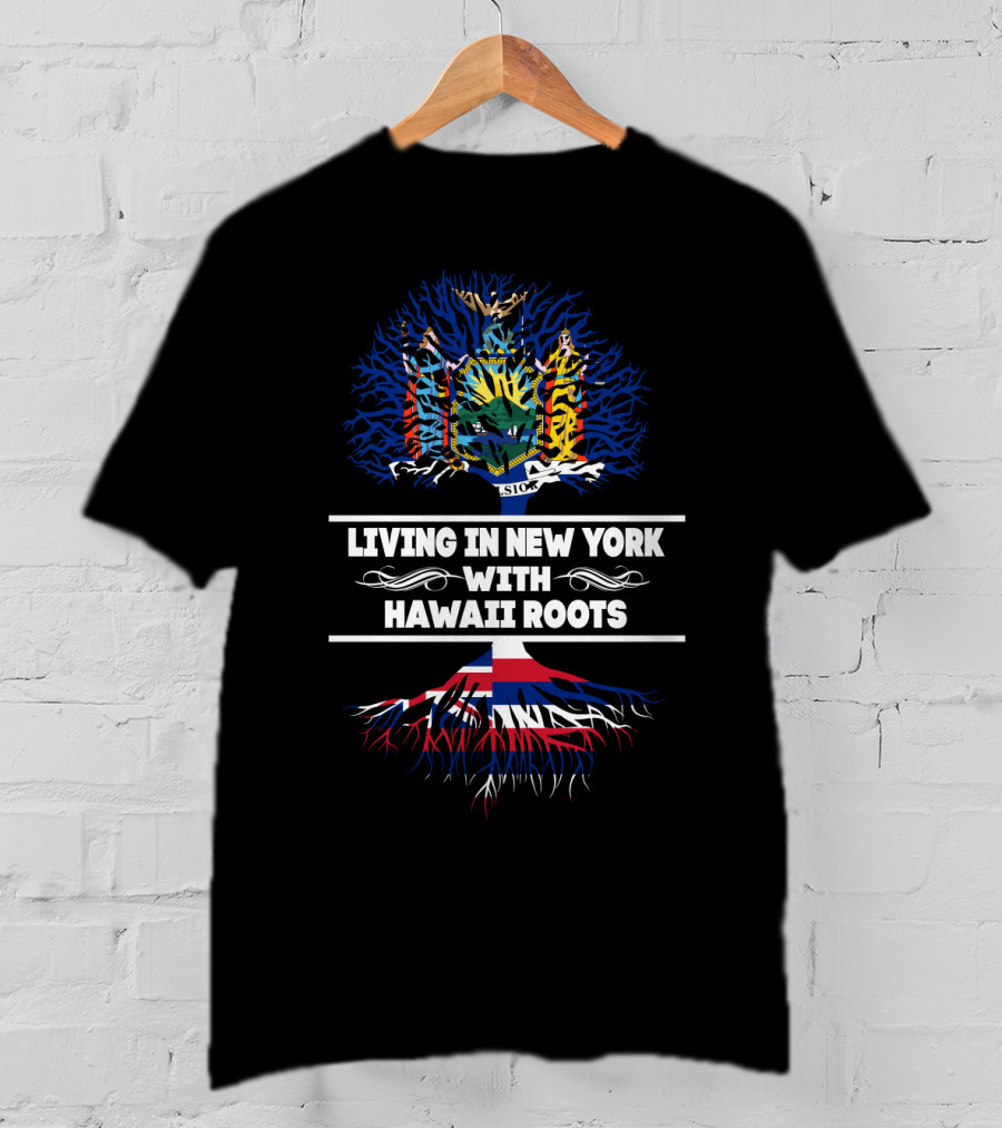 Living In New York With Hawaii Roots State Symbols Tree T-Shirt
