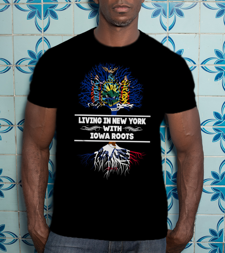 New York Roots Blending With Iowa Heritage T-Shirt