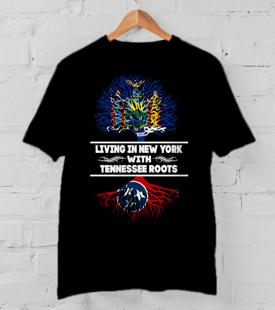 New York State Emblem And Tennessee Flag Roots Fusion With Text 'Living In New York With TENNESSEE Roots' T-Shirt