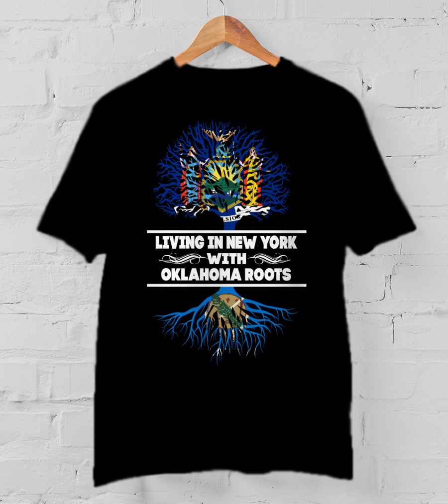 Living In New York With Oklahoma Roots New York State And Oklahoma State Symbols T-Shirt