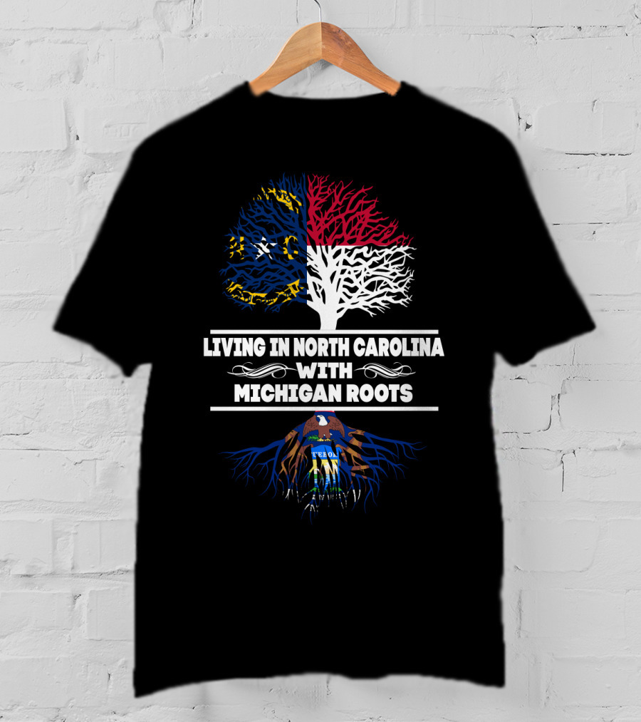 North Carolina Life With Michigan Roots Featuring State Flag And Coat Of Arms Tree T-Shirt
