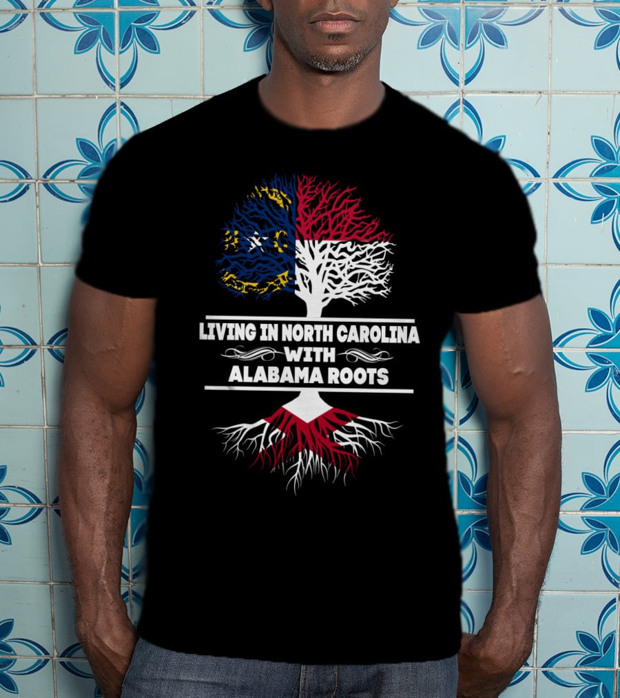 Living In North Carolina With Alabama Roots Tree Design With State Flag Colors T-Shirt